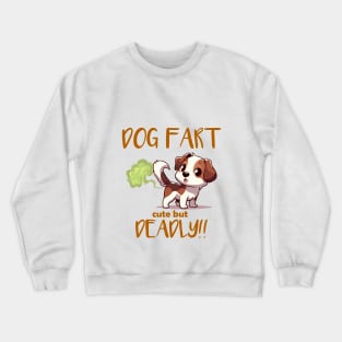 Dog Fart Cute But Deadly Crewneck Sweatshirt